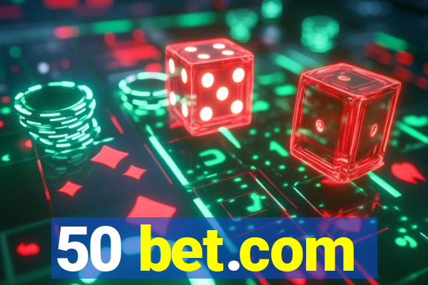 50 bet.com